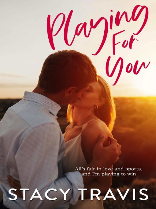 Title details for Playing for You by Stacy Travis - Available